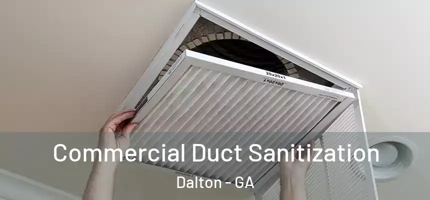  Commercial Duct Sanitization Dalton - GA
