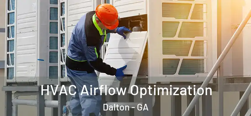  HVAC Airflow Optimization Dalton - GA